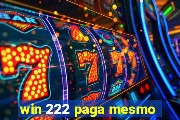 win 222 paga mesmo